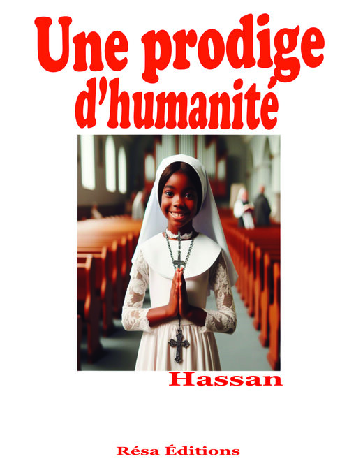 Title details for Une prodige d'humanité by Hassan - Wait list